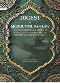 Digest of Moohummudan Law: on the subjects to which it is usually applied by British courts of justice in India (Part 1st) - Gyan Books