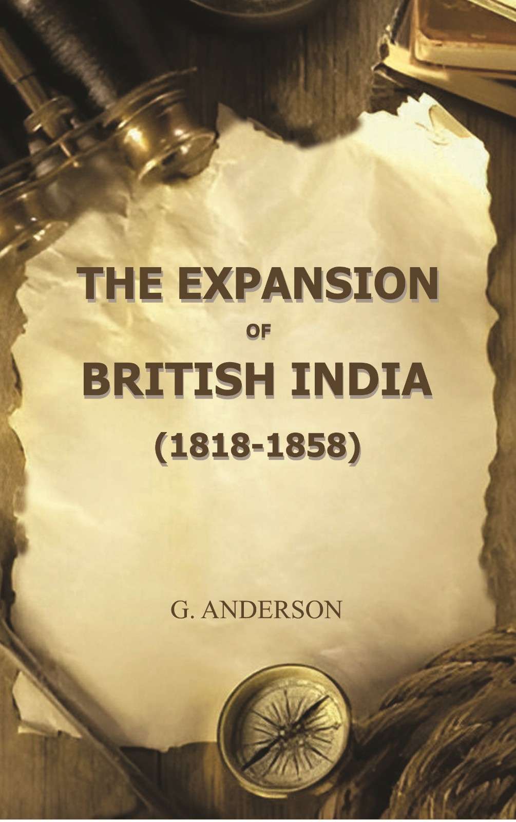 The Expansion of British India (1818-1858) - Gyan Books