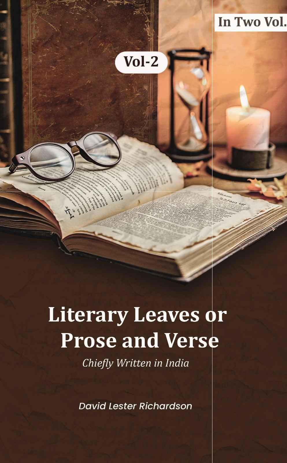 Literary Leaves; or, Prose and Verse: Chiefly Written in India (2nd) - Gyan Books