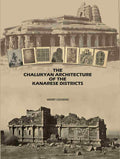 The Chalukyan Architecture of the Kanarese Districts - Gyan Books