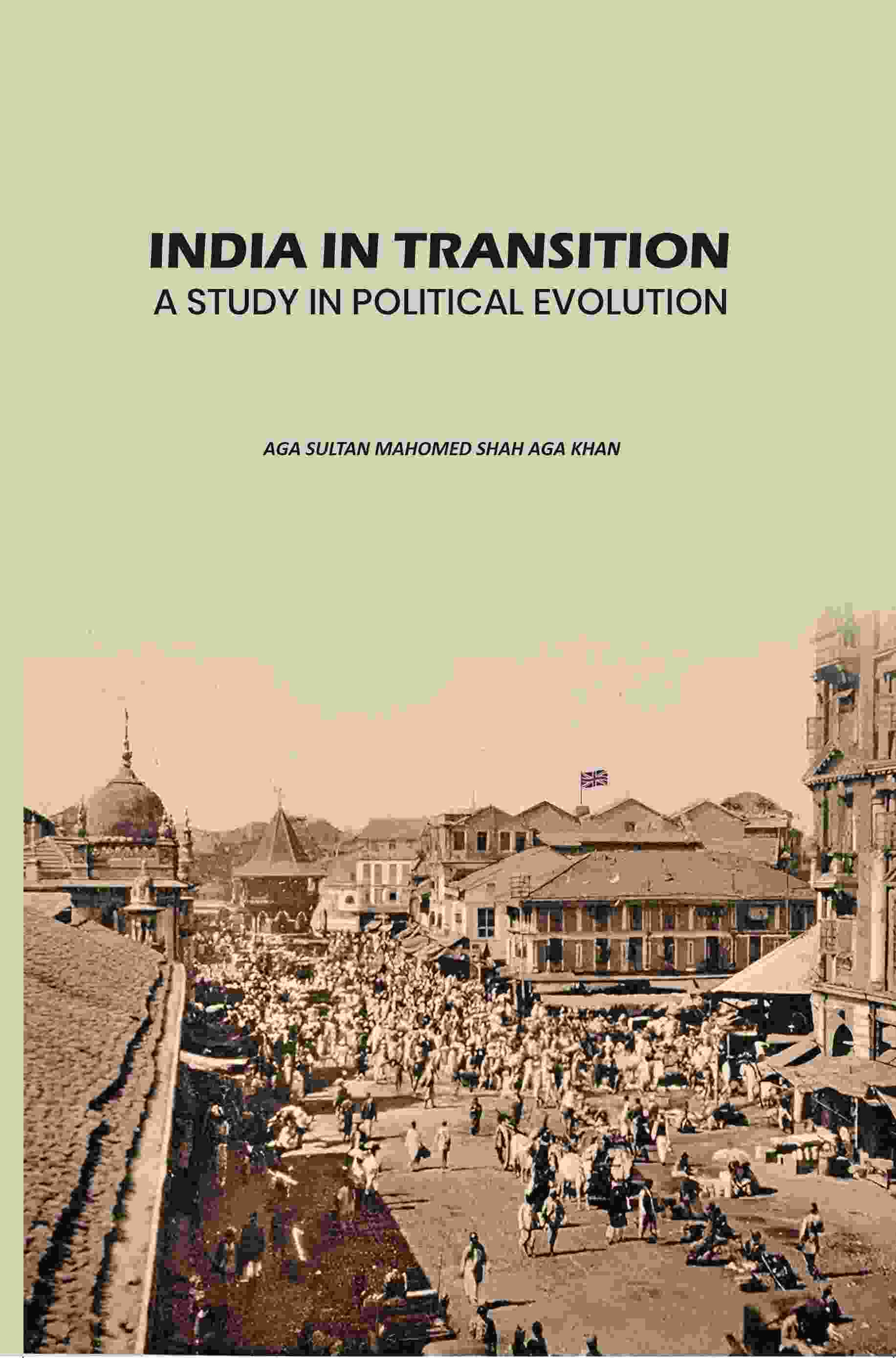 India In Transition: A Study In Political Evolution - Gyan Books