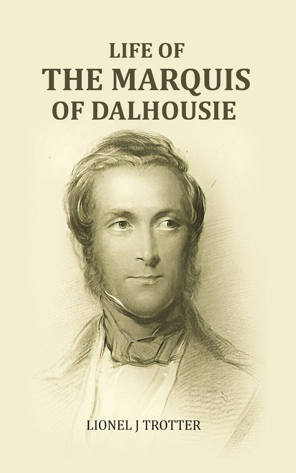 Life of The Marquis Of Dalhousie - Gyan Books