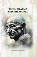The Mahatma And The World - Gyan Books