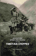 Adventure, Sport and Travel on the Tibetan Steppes - Gyan Books