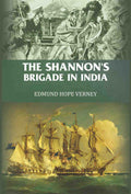 The Shannon's brigade in India - Gyan Books