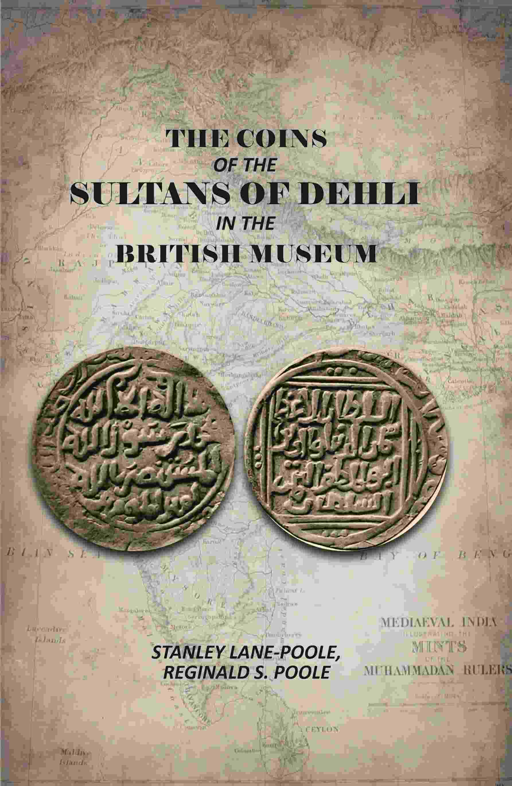 The Coins Of The Sultans Of Dehli In The British Museum - Gyan Books