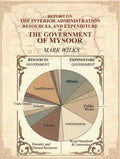 Report on the Interior Administration, Resources, and Expenditure of the Government of Mysoor - Gyan Books