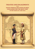 Treaties and engagements with native princes and states in India concluded for the most part in the years 1817 and 1818 - Gyan Books