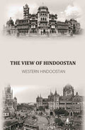 The View Of Hindoostan: Western Hindoostan - Gyan Books