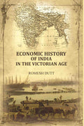 Economic history of India in the Victorian age - Gyan Books