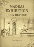 Madras Exhibition Jury Report - Gyan Books