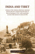 India And Tibet A history of the relations which have subsisted between the two countries from the time of Warren Hastings to 1910 ; with a particular account of the mission to Lhasa of 1904 - Gyan Books