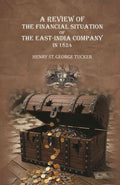 A review of the financial situation of the East-India company in 1824 - Gyan Books
