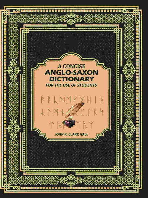A Concise Anglo-Saxon Dictionary: For the Use of Students - Gyan Books