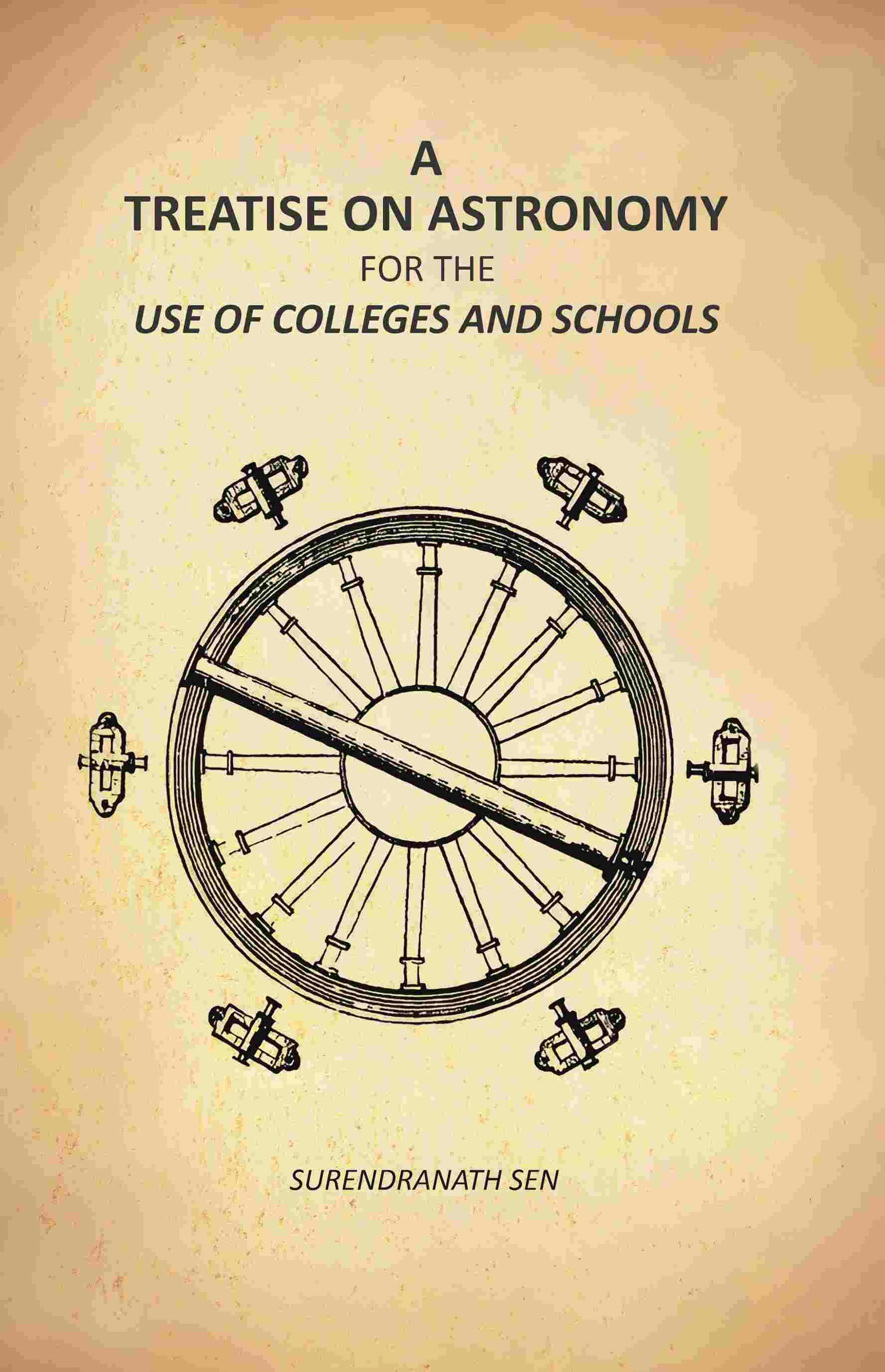A Treatise On Astronomy: For The Use Of Colleges And Schools - Gyan Books