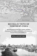 Recollections of Northern India: With observations on the Origin, Customs, and Moral Sentiments of the Hindoos, and Remarks on the Country and Principal Places on the Ganges, &c. - Gyan Books