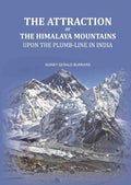 The Attraction of the Himalaya Mountains: Upon the Plumb-line in India - Gyan Books