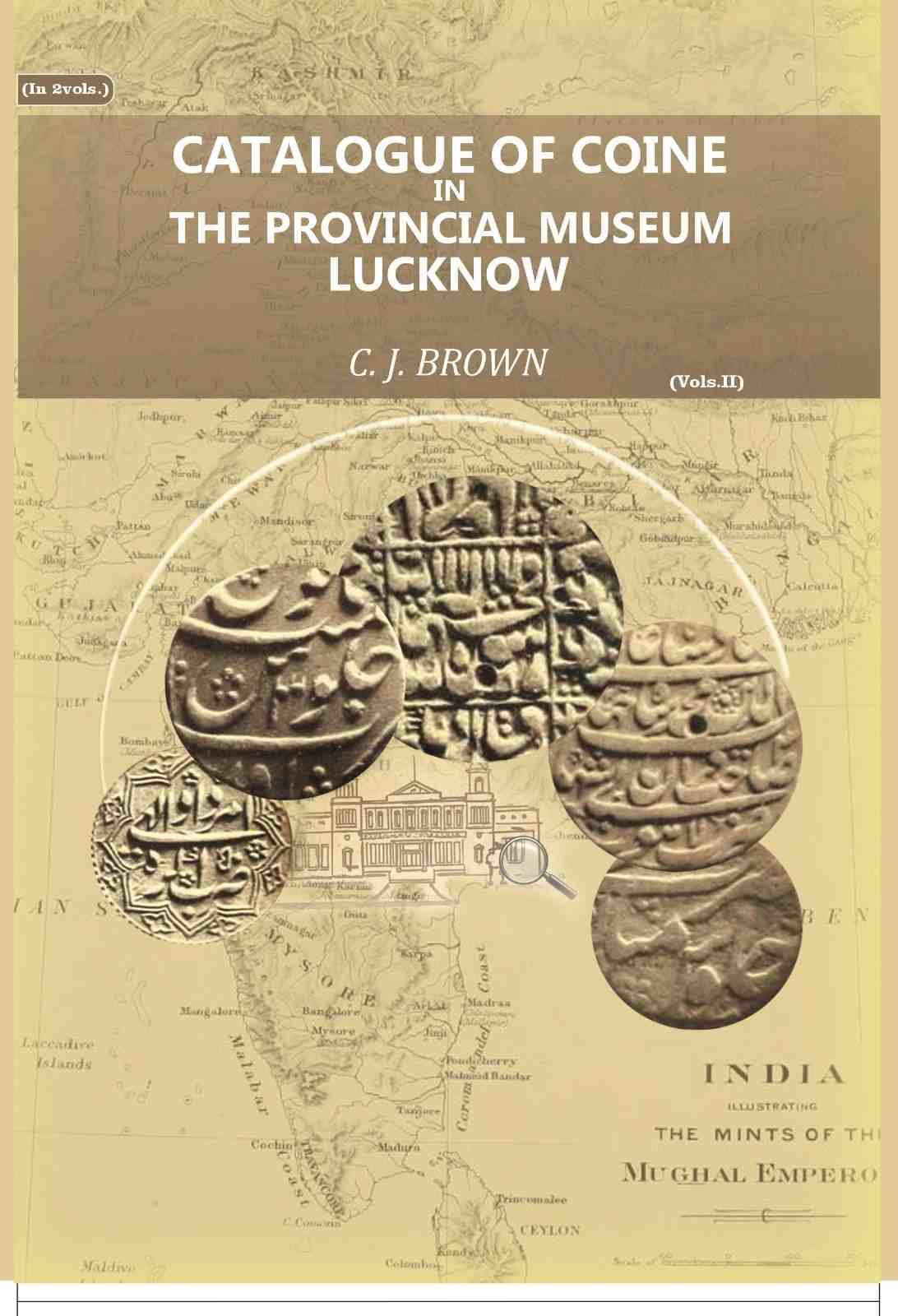 Catalogue of Coins in the Provincial Museum, Lucknow (2nd) - Gyan Books