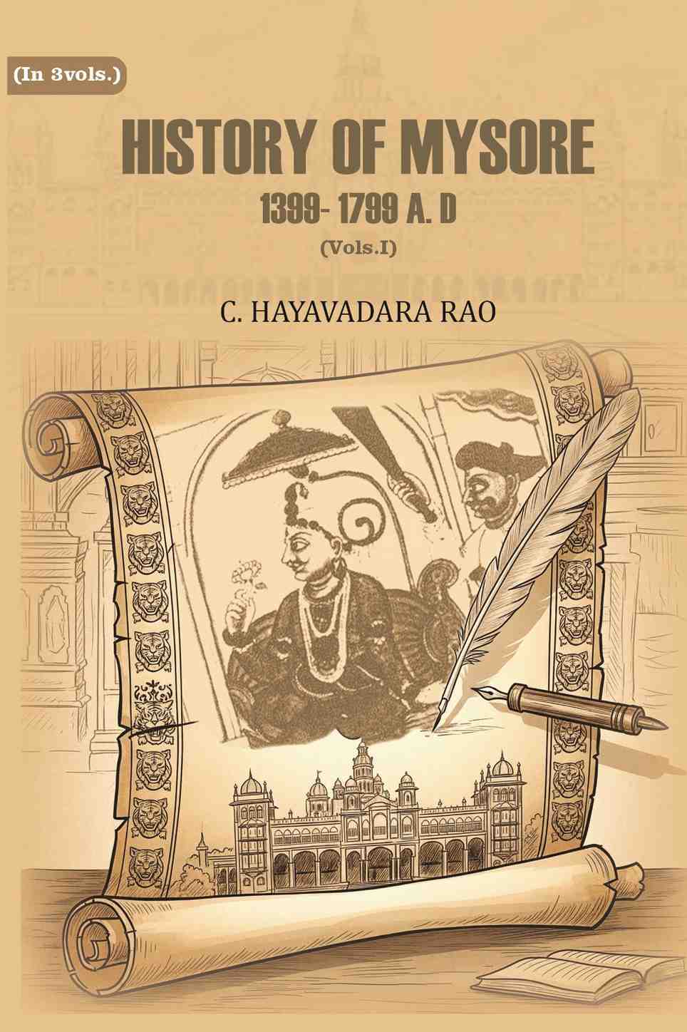 History of Mysore: 1399- 1799 A. D (1st) - Gyan Books