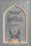 Zaka Ullah of Delhi: With An Introduction Memoir By the Late Maulvi Nazir Ahmad - Gyan Books