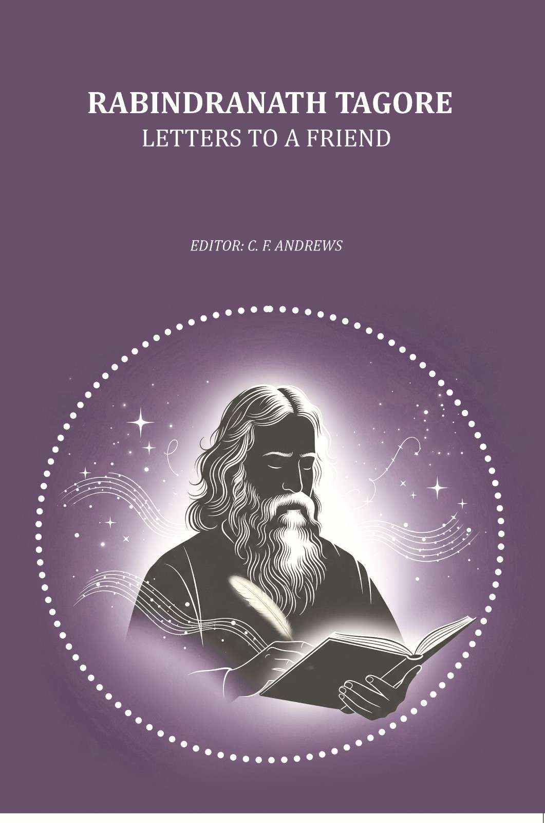 Rabindranath Tagore - Letters to A Friend - Gyan Books