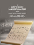 A compendious Sanskrit grammar, with a brief sketch of scenic Prákrit. - Gyan Books