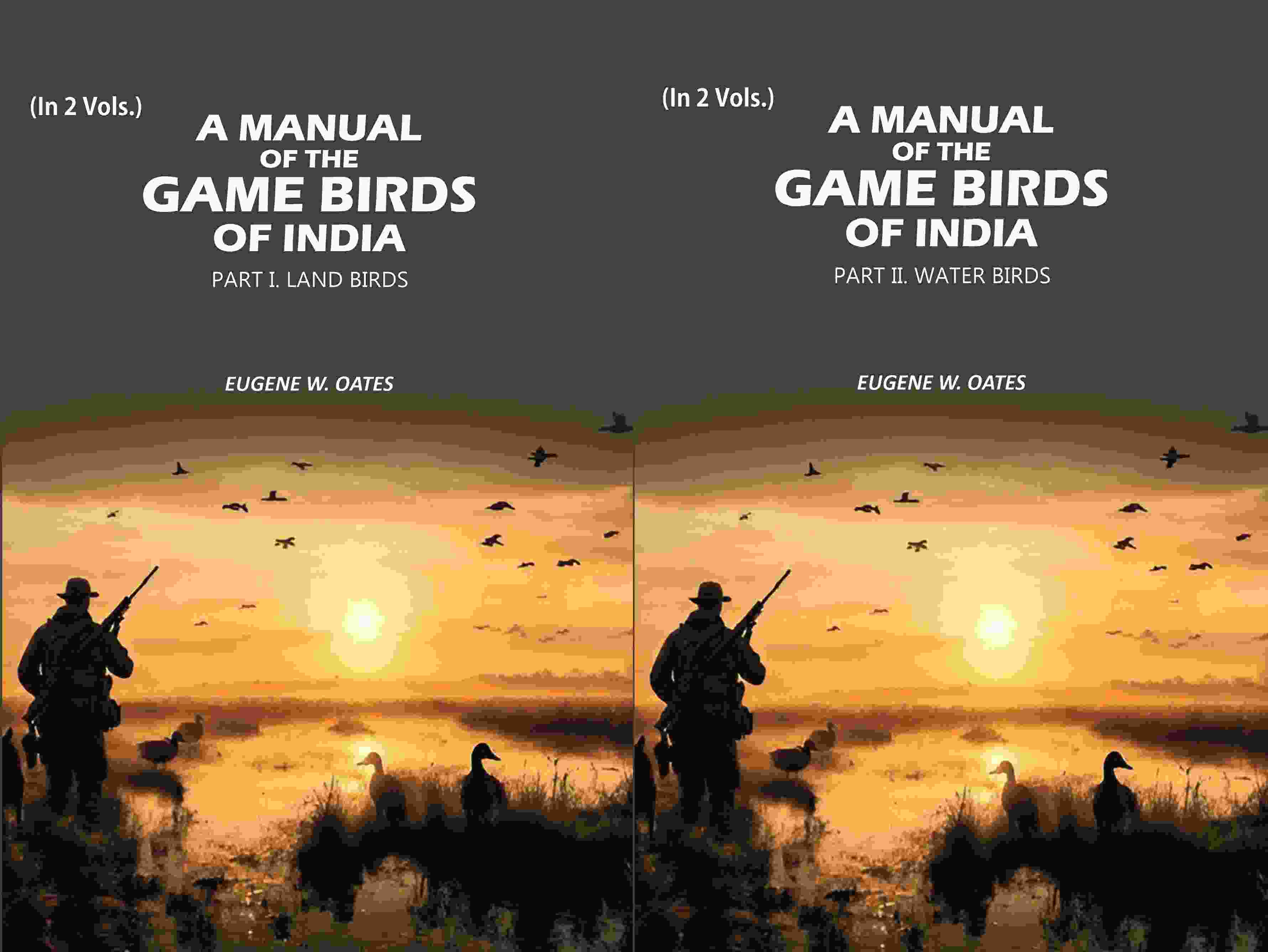 A Manual of the Game Birds of India: Part I. Land Birds and Part II. Water Birds (2 Parts Set) - Gyan Books