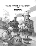 Trade, Tariffs & Transport In India - Gyan Books
