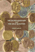 The Silver Question And The Gold Question - Gyan Books