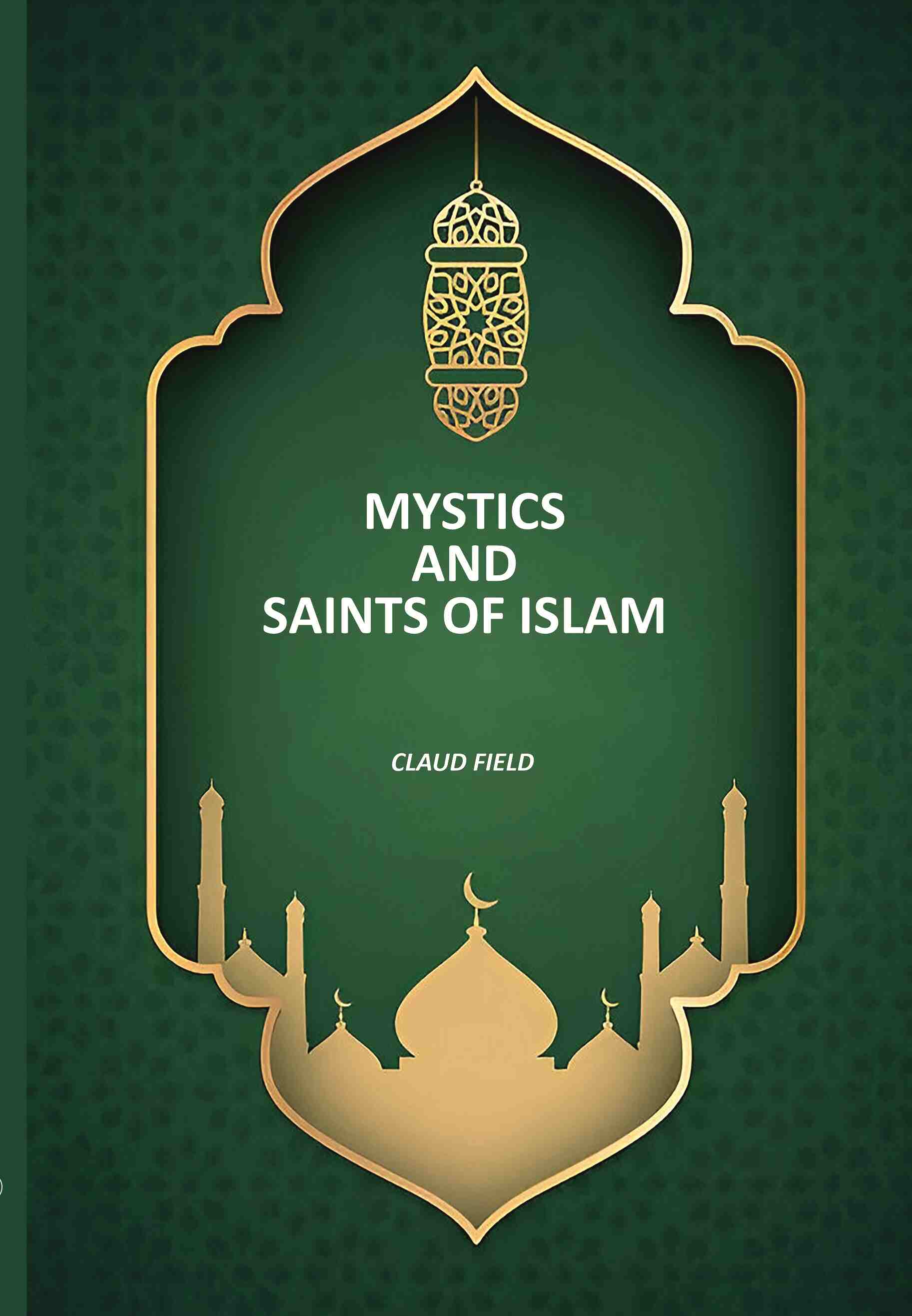 Mystics And Saints Of Islam - Gyan Books