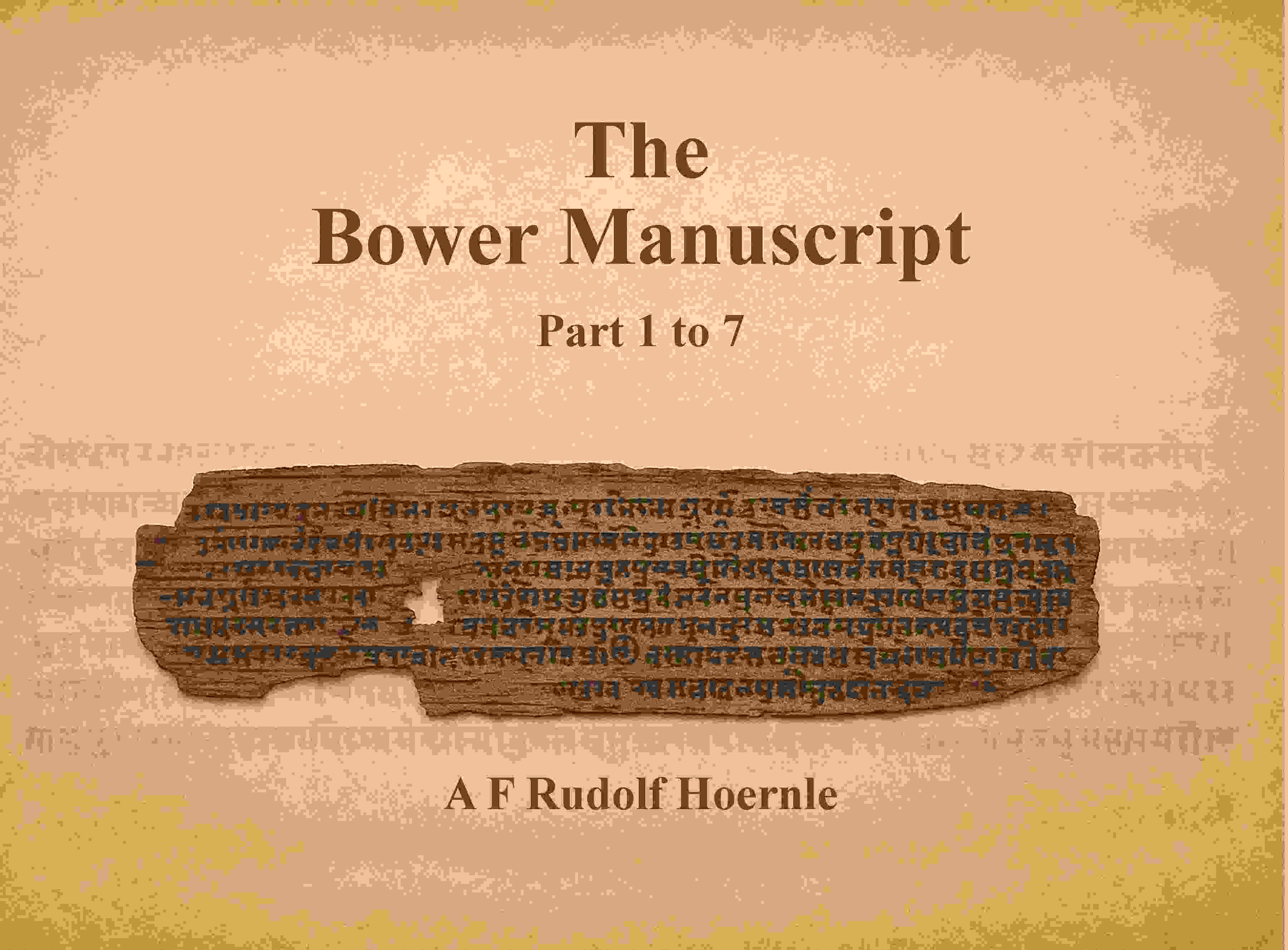 The Bower Manuscript: Part 1 to 7 - Gyan Books