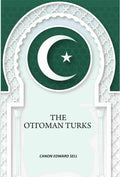 The Ottoman Turks - Gyan Books