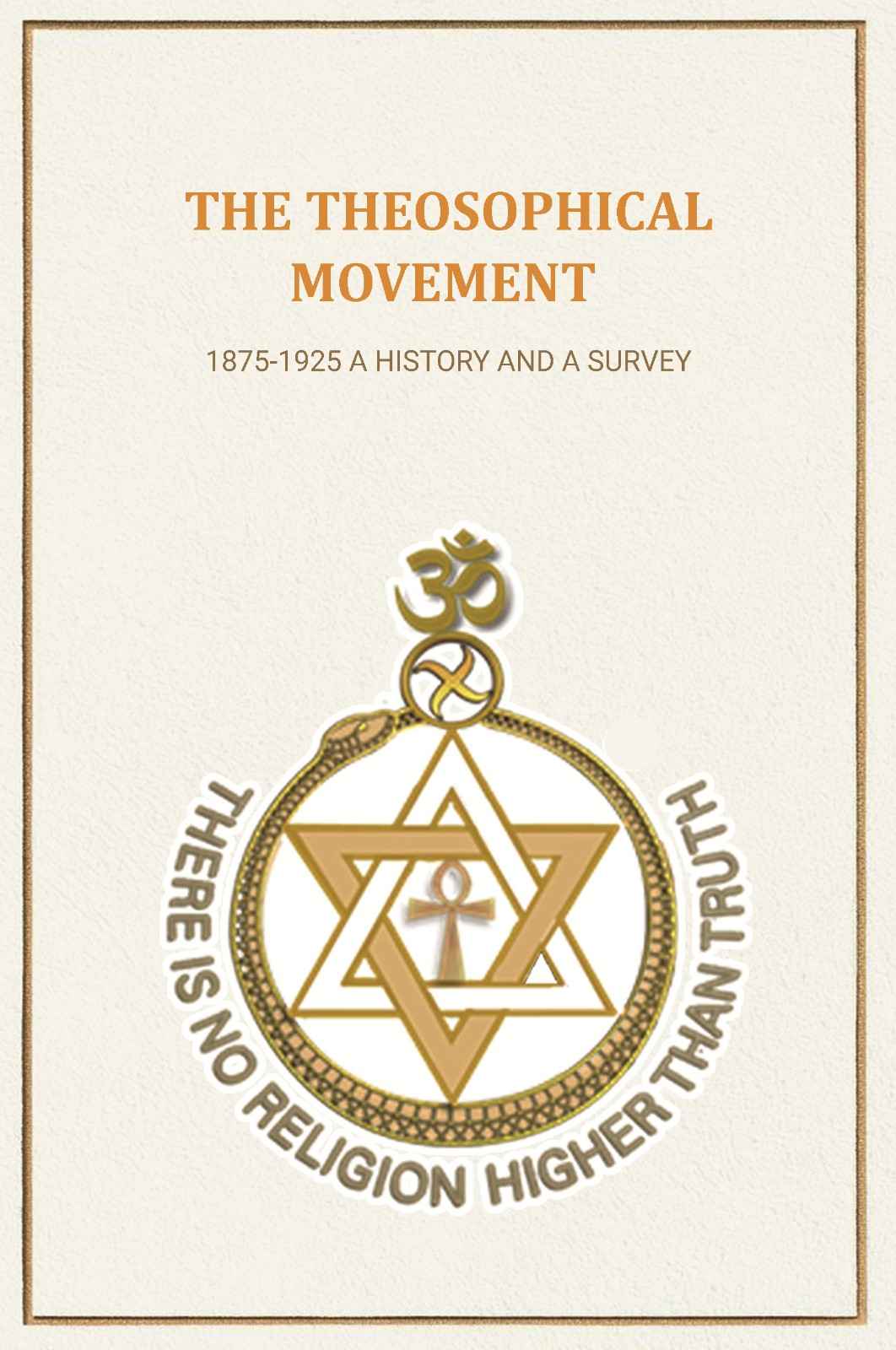 The Theosophical Movement: 1875-1925 A History and A Survey - Gyan Books