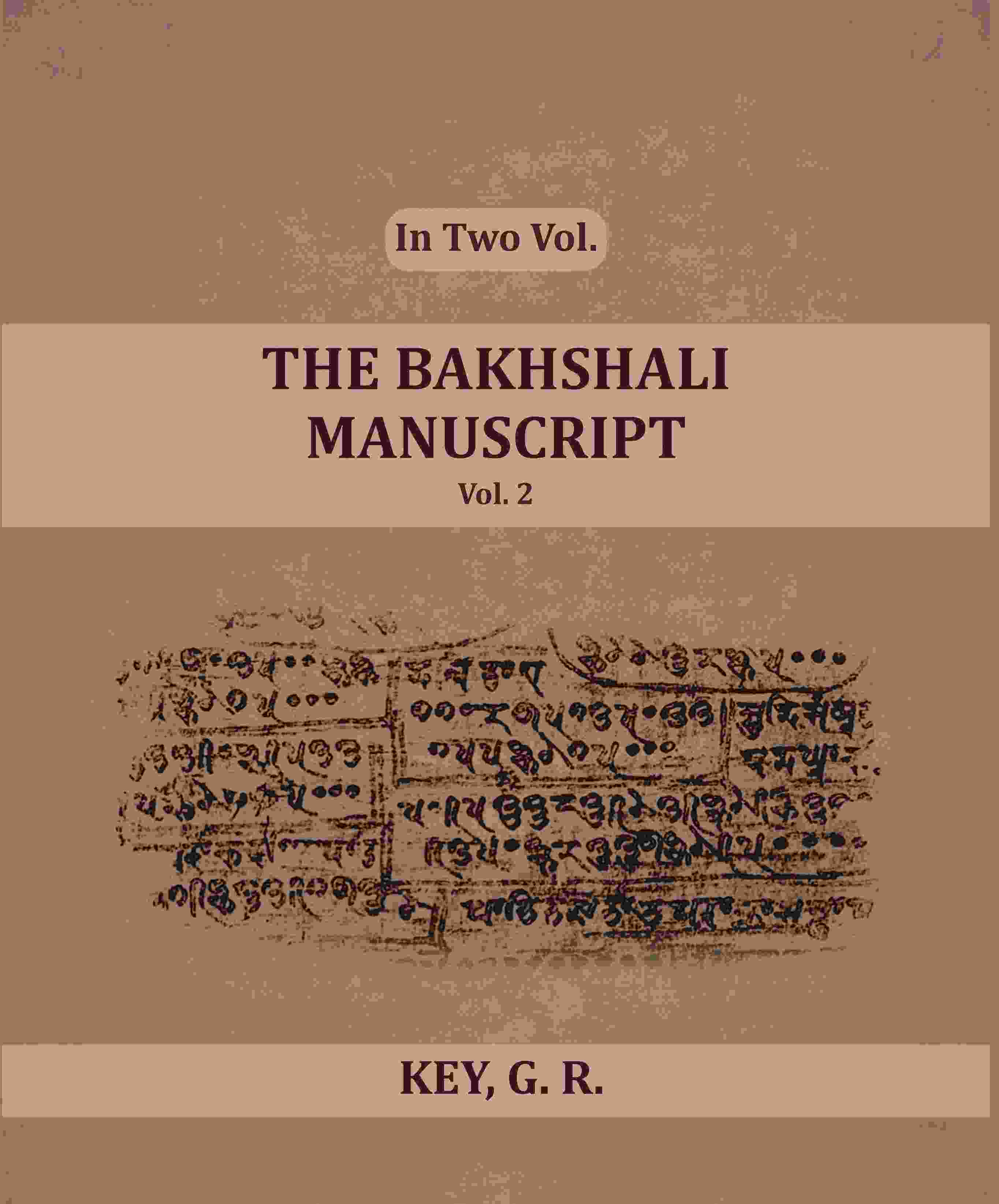 The Bakhshali Manuscript (2nd) - Gyan Books