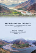 The river of golden sand being the narrative of a journey through China and eastern Tibet to Burmah - Gyan Books