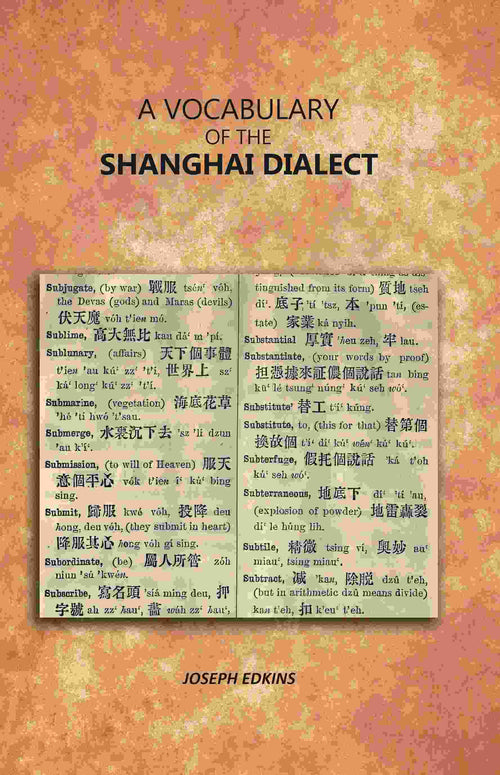 A Vocabulary of the Shanghai Dialect - Gyan Books