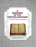 A Grammar of the Tibetan Language: Literary and Colloquial - Gyan Books