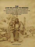 The Law Relating to Minors: As Administered in the Provinces Subject to the High Courts of British India: Together with the Practice of the Courts of Wards in Bengal, Madras, Bombay, and the United Provinces of Agra and Oudh - Gyan Books