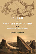 Journal of a Winter’s Tour in India: With a Visit to the Court of Nepal - Gyan Books