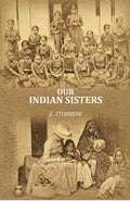 Our Indian Sisters - Gyan Books