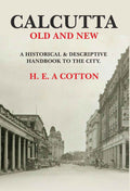 Calcutta old and New - Gyan Books