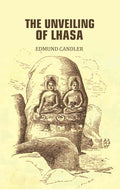 The Unveiling Of Lhasa - Gyan Books