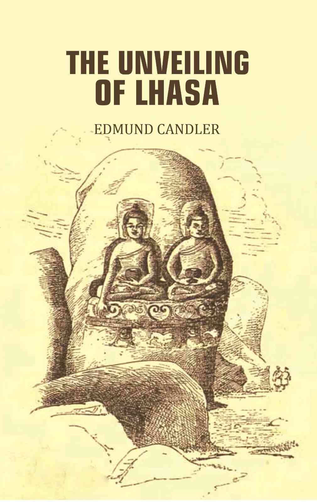 The Unveiling Of Lhasa - Gyan Books