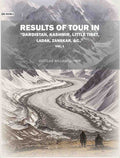 Results of tour in "Dardistan, Kashmir, Little Tibet, Ladak, Zanskar (1st) - Gyan Books