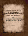Chronological Table of, and Index To, the Indian Statute-Book From the Year 1834: With a General Introduction to the Statute Law of India - Gyan Books