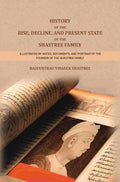 History of The Rise, Decline, and Present State Of The Shastree Family: Illustrated By Notes, Documents, and Portrait of The Founder of the Shastree Family - Gyan Books