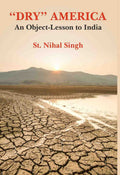 Dry America an Object-Lesson to India - Gyan Books