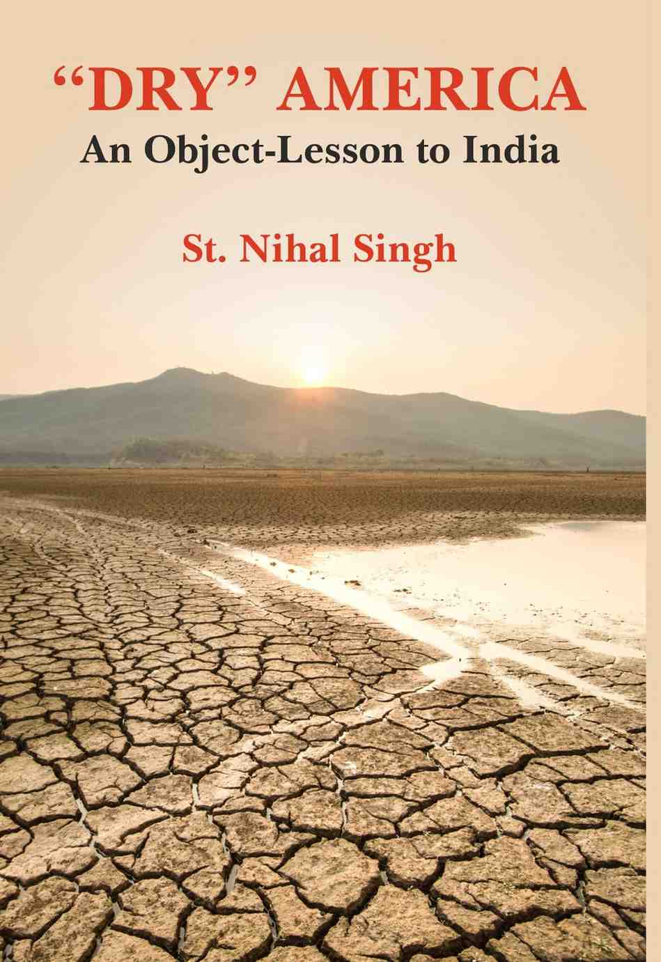 Dry America an Object-Lesson to India - Gyan Books