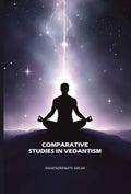 Comparative Studies In Vedantism - Gyan Books