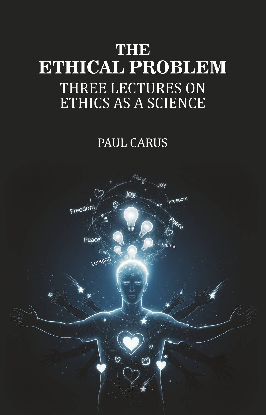 The Ethical Problem: Three Lectures on Ethics as a Science - Gyan Books